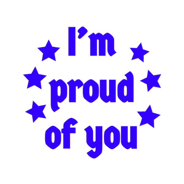 I'm proud of you